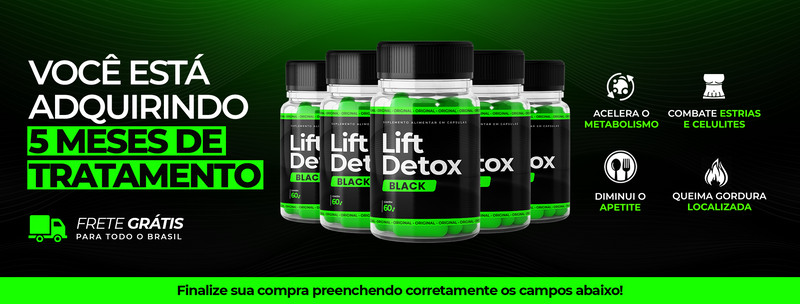 Poderosa Cápsula de Emagrecimento LIFT DETOX BLACK Compre 3 leve 5